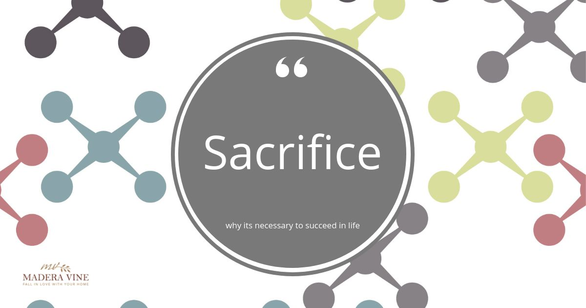 Sacrifice – why it’s necessary to succeed in life